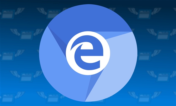 基于Chromium打造的全新Edge将于1月15日正式发布